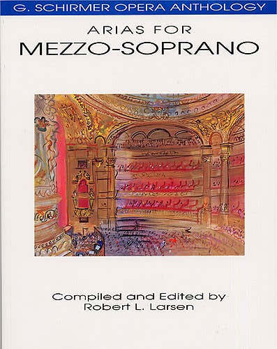 G. Schirmer Opera Anthology Arias For MEZZO-soprano Edited Larsen - MEZZO-soprano