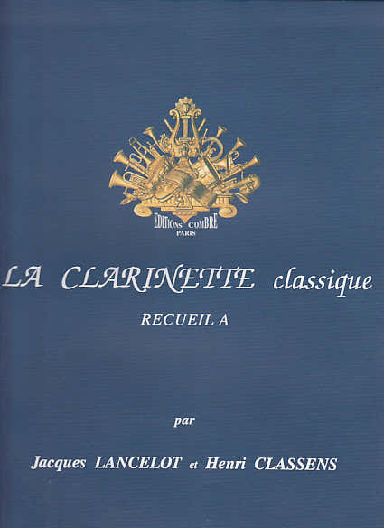 La Clarinette Classique Recueil A - Lancelot, Classens