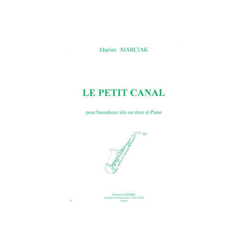 Marciak - Le Petit Canal - Saxophone Alto Ou Ténor et Piano