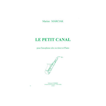 Marciak - Le Petit Canal - Saxophone Alto Ou Ténor et Piano