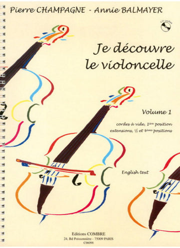 Champagne P./ Balmayer A. - Je Decouvre Le Violoncelle Vol. 1