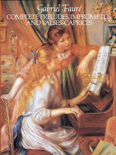 Dover Griel Faure - Complete Preludes Romptus And Valses-Caprices - Piano Solo
