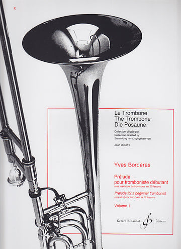 Borderes Y. - Prelude Pour Tromboniste Debutant - Vol. 1
