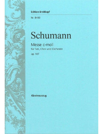 Schumann - Messe C-Moll Op. 147 - Soloists Choeur Mixte Et Orchestre
