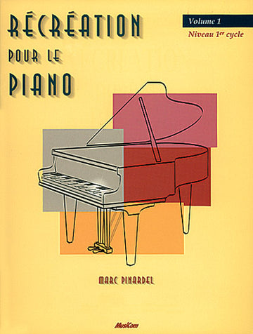 PINARDEL MARC - RECREATION POUR LE PIANO VOL. 1 - PIANO