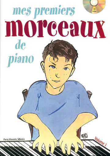 Minvielle-Sebastia P. - Mes Premiers Morceaux De Piano + Cd Vol.1
