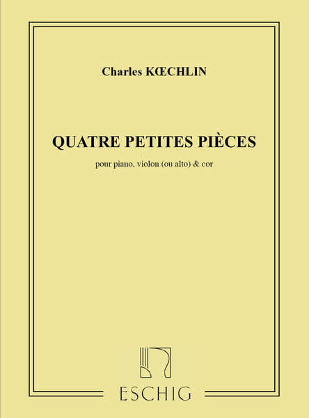 KOECHLIN - 4 PETITES PIECES - VIOLON COR OU PIANO
