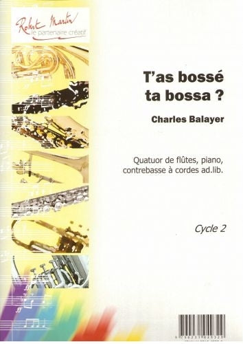 Balayer C. - T'as Bosse Ta Bossa 4 Flute et Piano