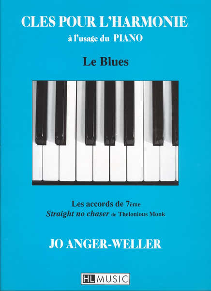 ANGER-weller Jo - Cles Pour L'harmonie : Le Blues - Clavier