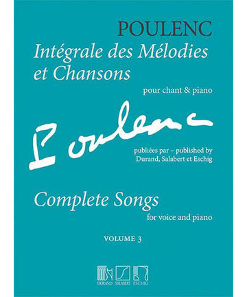 Poulenc F. - Integrale Des Melodies et Chansons Vol.3 - Chant & Piano