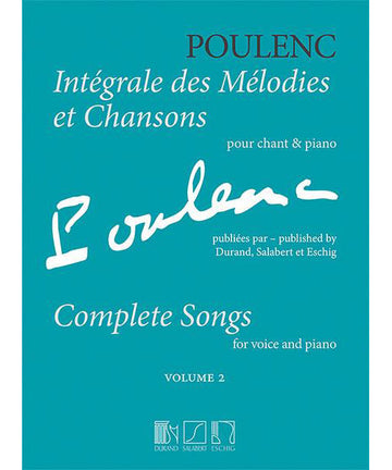 Poulenc F. - Integrale Des Melodies et Chansons Vol.2 - Chant & Piano