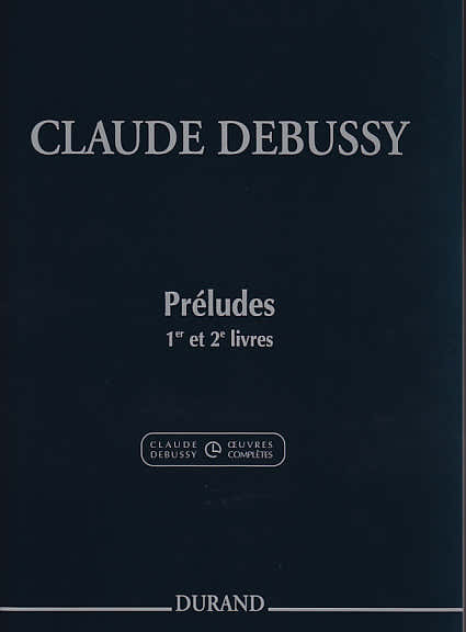 Durand Debussy Claude - Preludes 1Er Et 2Eme Livres - Piano