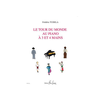 Tudela - Le Tour Du Monde Au Piano - Piano À 3 et 4 Mains