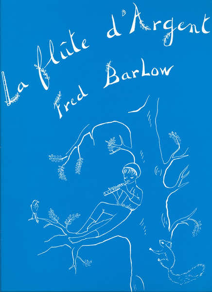 Barlow Fred - Flûte D'argent - Piano