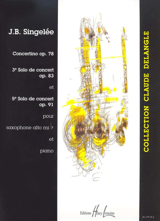 Singelee Jean-Baptiste - 3e en 5e concertsolo's / Concertino Op.78 - Es-saxofoon piano