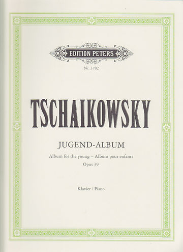 Tchaikovsky P.i. - Album A La Jeunesse Op.39 - Piano