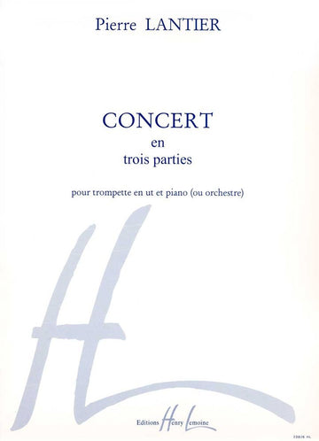 Lantier - Concert En 3 Parties Trp/po - Trompette En Ut et Piano