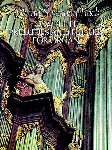 Bach J.S. - Complete Preludes And Fugues For Organ