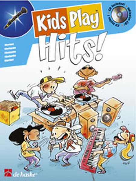Dehaske KIDS PLAY HITS ! + CD - CLARINETTE