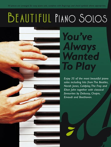 BEAUTIFUL PIANO SOLOS YOU'VE ALWAYS WANTED TO PLAY - PIANO SOLO