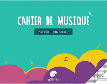 Cahier De Musique 6 Portées + Pages Seyes