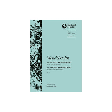 Mendelssohn Bholdy F. - Die Erste Walpurgisnacht Op.60 - Ch Choeur Piano