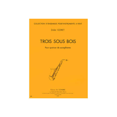 Goret - Trois Sous Bois - 4 Saxophones