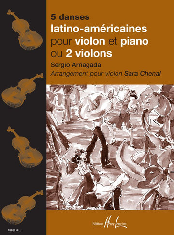 Arriagada S. / Chenal S. - 5 Danses Latino-Americaines - Violon Piano