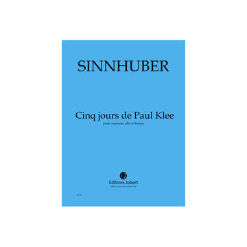 Sinnhuber - Jours De Paul Klee (5) - Soprano Alto Et He