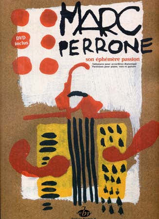 Perrone Marc - Zijn vergankelijke passie + DVD - PVG + Accordeon