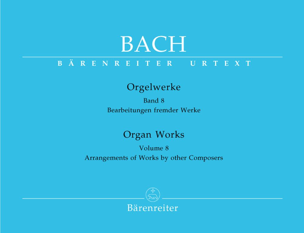 J.S. - Orgelwerke Vol.8 Bearbeitungen Fremder Werke - Orgue
