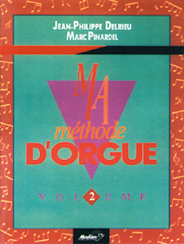 DELRIEU J.P. PINARDEL M. - MA METHODE D'ORGUE VOL. 2 - ORGUE