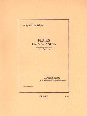 Casterede Jacques - Flutes En Vacances - Quatre Pieces Pour 3 Ou 4 Flutes