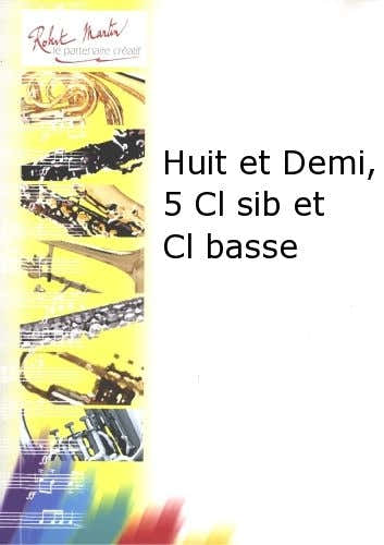 Robert Min Rota N. - Huit Et Demi 5 Bes-klarinetten en basklarinet