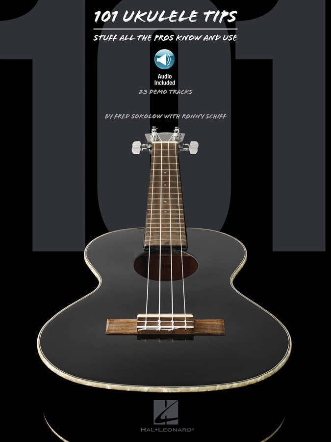 101 UKULELE TIPS STUFF ALL THE PROS KNOW AND USE + AUDIO EN LIGNE - UKULELE