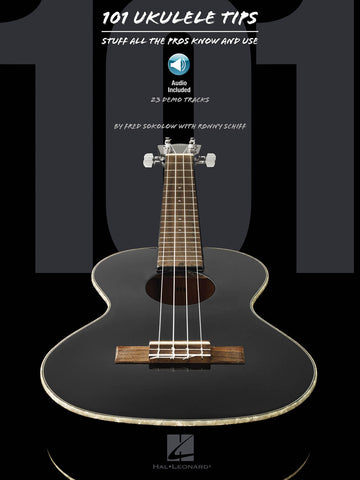 101 UKULELE TIPS STUFF ALL THE PROS KNOW AND USE + AUDIO EN LIGNE - UKULELE