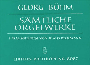 Boehm Georg - Samtliche Werke Fur Orgel