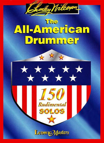 Wilcoxon Charley - All American Drummer - 150 Rudimental Solos - Batterie