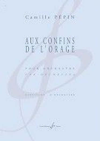Pépin Camille - Aux Confins De L'orage