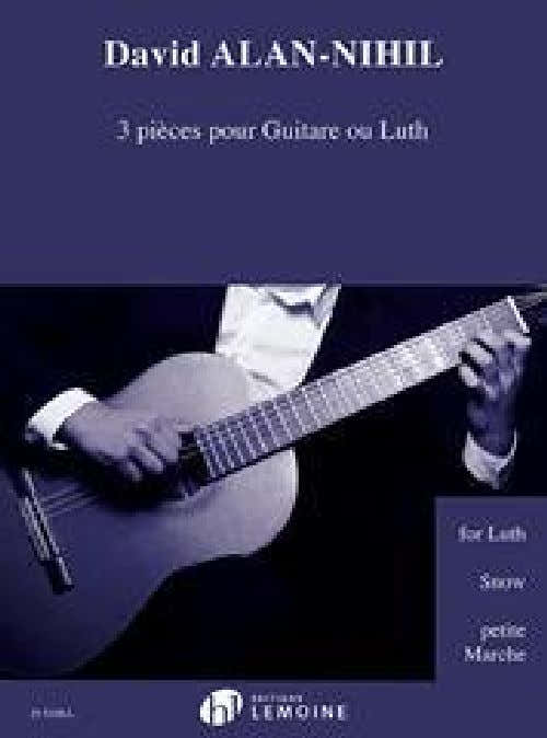 David ALAN-nihil - 3 Pieces Pour Guitare Ou Luth - Guitare Ou Luth