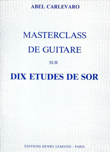 Carlevaro - Masterclass : 1 Études De Sor - Guitare