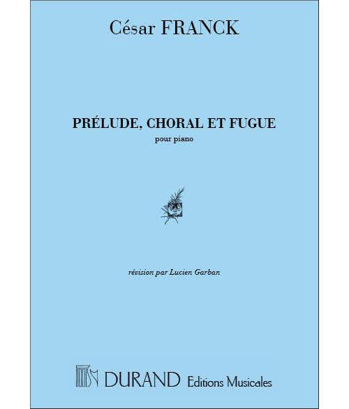 FRANCK - PRELUDE CHORAL ET FUGUE - PIANO