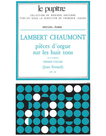 Pieces d'Orgue sur les huit Tons Vol.1