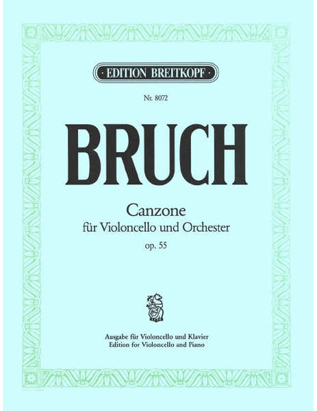 Bruch - Canzone B-dur Op. 55