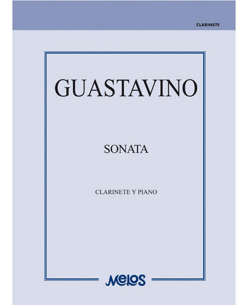 GUASTAVINO C. - SONATA - CLARINETTE ET PIANO