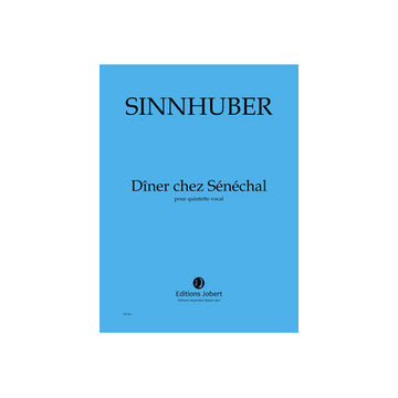 Sinnhuber - Dîner Chez Sénéchal - Quintette Vocal