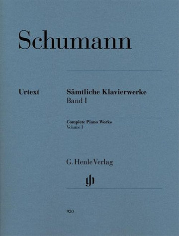 Schumann R. - Complete Piano Works Volume I