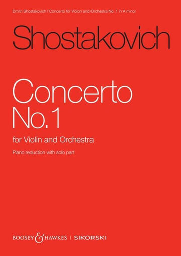 CHOSTAKOVITCH D. - VIOLIN CONCERTO NO. 1 IN A MINOR OP. 77 - VIOLIN AND PIANO