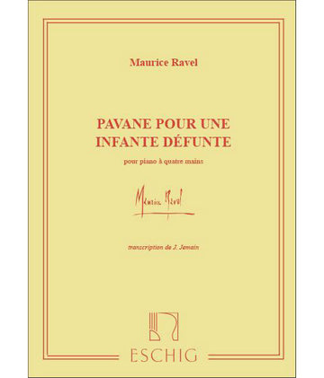 RAVEL M. - PAVANE POUR UNE INFANTE DEFUNTE - PIANO 4 MAINS