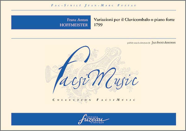 Hoffmeister F.A. - Variazioni Per Il Clavicembalo O Piano Forte 1799 - Fac-Simile